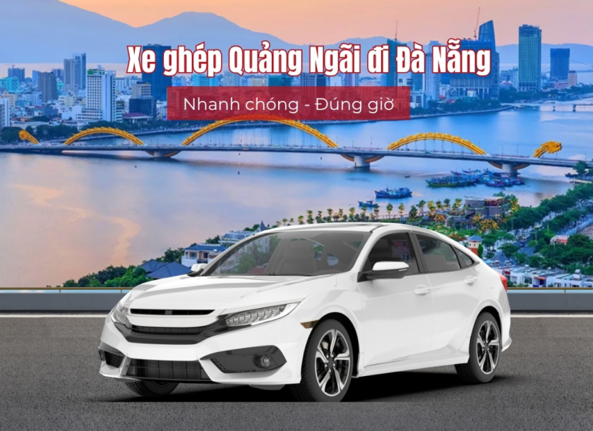 xe ghép Quảng Ngãi Đà Nẵng